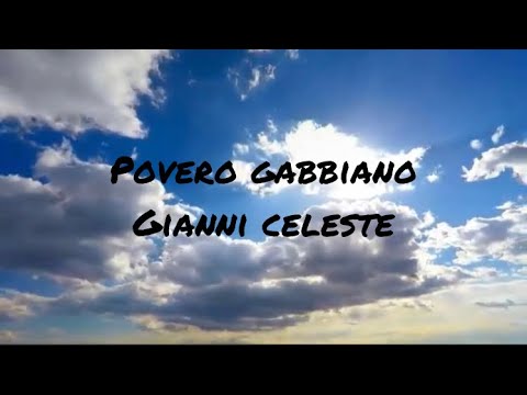 Gianni Celeste - Povero Gabbiano (Lyrics/Testo)