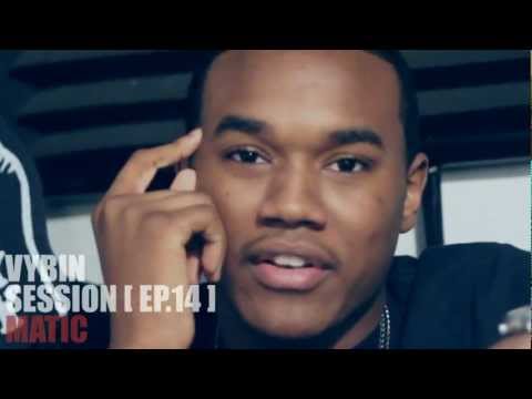 Vybin Session - Episode [ 14 ] - Matic discusses his recently released "DOUBLE IN RETURN" mixtape