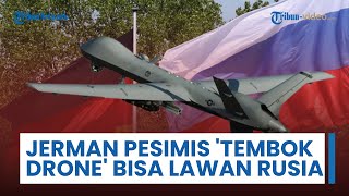 Apa Itu 'Tembok Drone' NATO yang Dinilai Menteri Pertahanan Jerman Tak Akan Menghentikan Rusia?