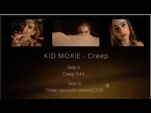 KID MOXIE-Creep 7” Single