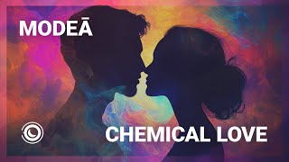 Modeā - Chemical Love video