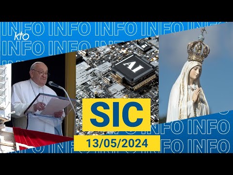 #Pape #IA #Fatima || #SIC du 13 mai 2024