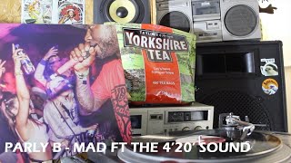 Parly B - Mad ft The 4'20' Sound