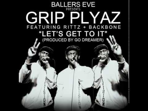 Rittz FT. Grip Plyaz - Let's Get To It