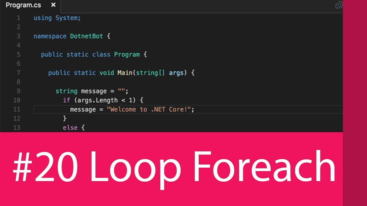 #20 C# TUTORIAL - LOOPS THE FOREACH LOOP