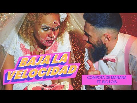 Compota de Manana - "Baja la Velocidad" con Big Lois (Official Video)