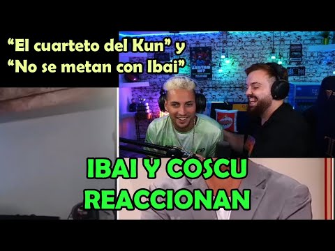 IBAI Y COSCU REACCIONAN a "No se metan con Ibai" y "El cuarteto del Kun"