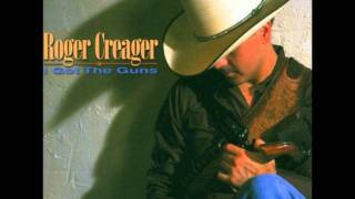 Should've Learned by Now - Roger Creager