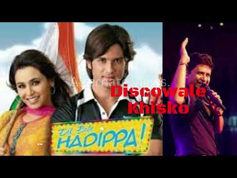 Discowale Khisko Kk Song/Discowale Khisko Dil Bole Hadippa Songs/Discowale Khisko Sunidhi Song.