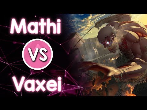 🇨🇱 Mathi 🆚 Vaxei 🇺🇸 Linked Horizon - Shinzou o Sasageyo! [Titan] (Monstrata)