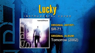 SR-71 – Lucky (Instrumental Cover) w/ Lyrics
