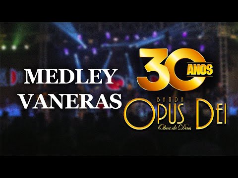 Medley Vaneras | Banda Opus Dei - DVD 30 Anos