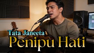 Download lagu Penipu Hati – Tata Janeeta (Acoustic Version) | Vokal Cowok Penuh Power (Lirik Video) mp3