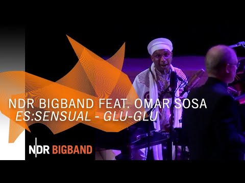 Omar Sosa at the Elbphilharmonie: "Glu-Glu" | NDR Bigband
