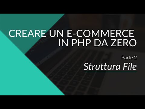 Crea un E-Commerce con PHP e MySql da zero - Parte 2 - Struttura File