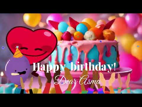 ASMA Birthday Song – Happy Birthday Asma