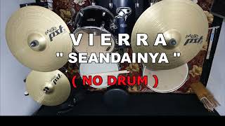 Download lagu VIERRA - SEANDAINYA (NO SOUND DRUM) mp3