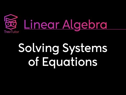 [Linear Algebra] Solving Systems of Equations