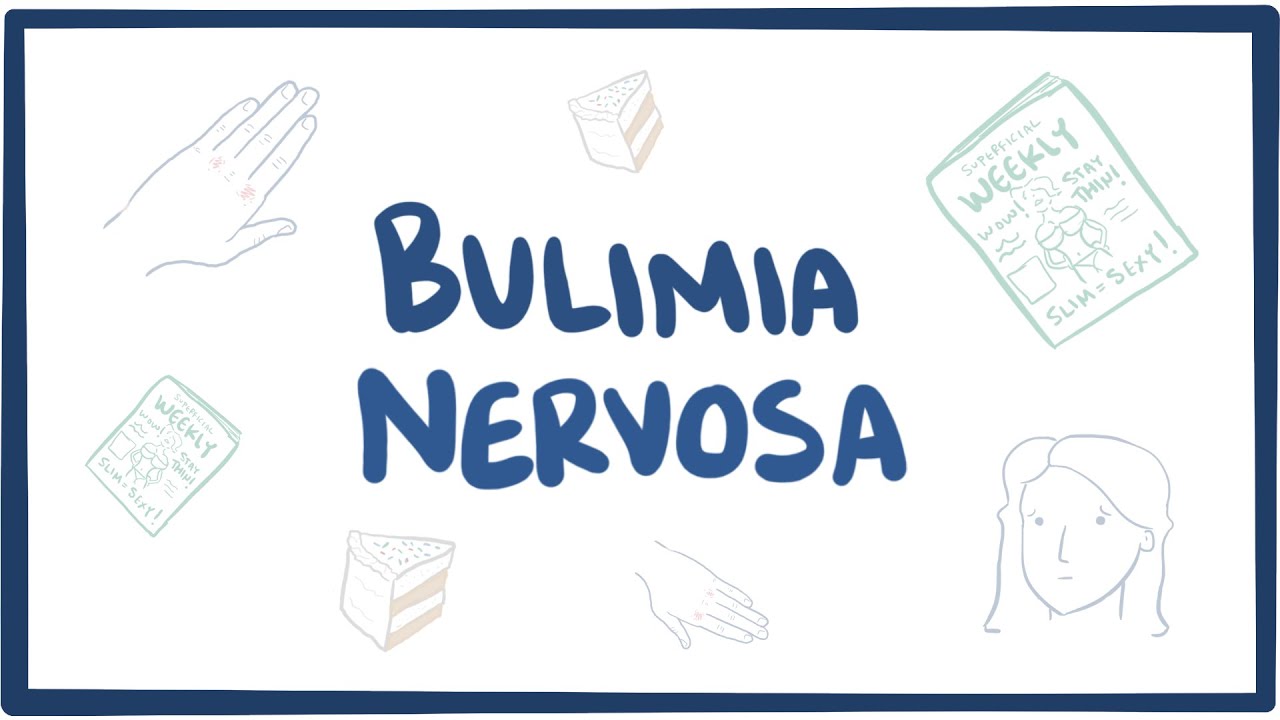 Bulimia nervosa - causes, symptoms, diagnosis, treatment & pathology