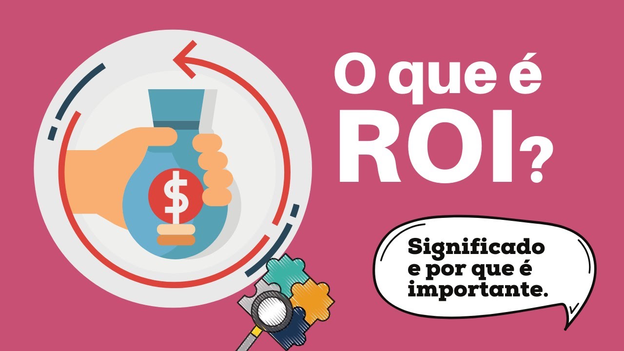 O QUE É ROI (Entenda Seu Significado de um Jeito Bem Simples e com Exemplos)
