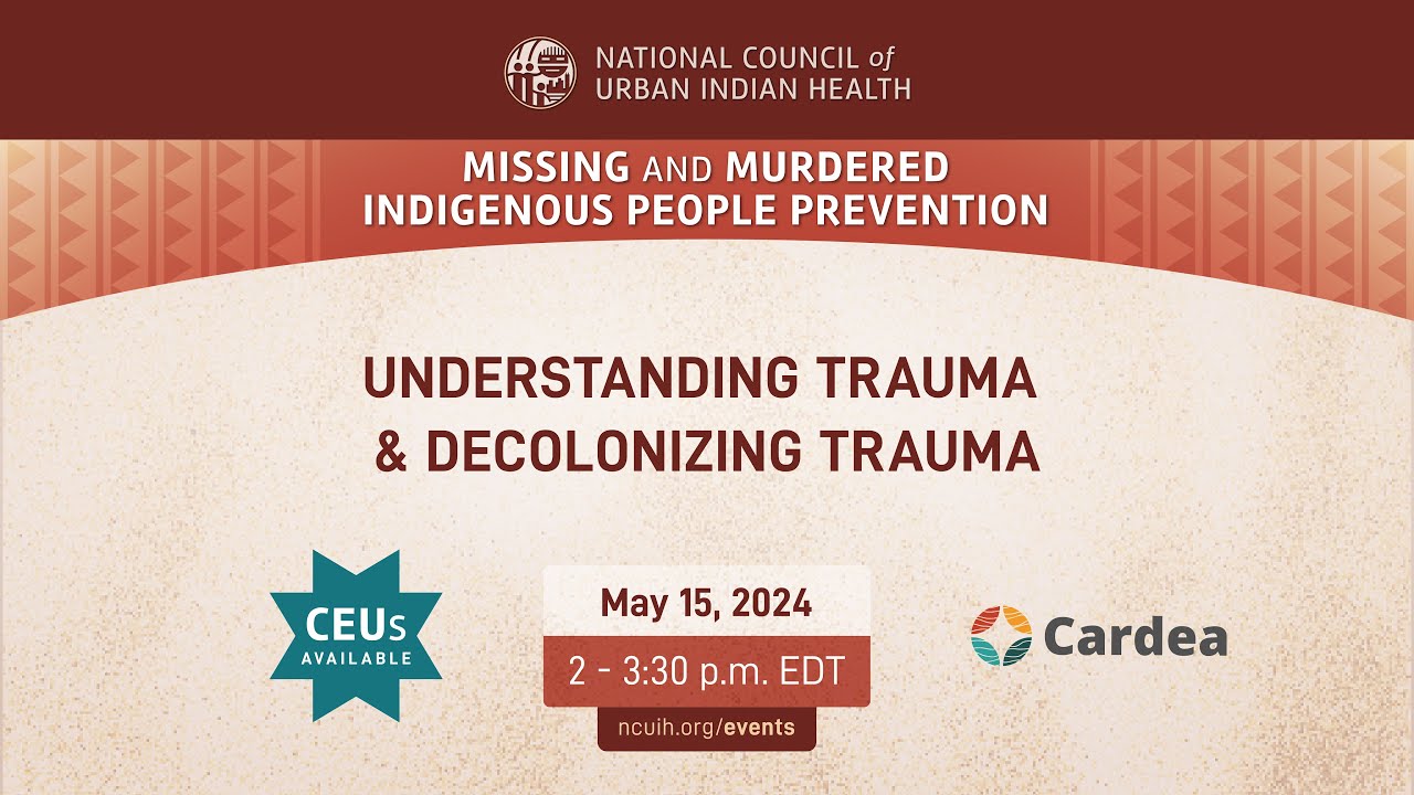 Understanding Trauma and Decolonizing Trauma