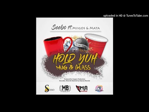 Seebo x Dan Yute (Miigos) & Mata - Hold Yuh Mug And Glass - Fwet Mal Riddim  2019 Soca