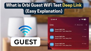 What is Orbi Guest WiFi Test Deep Link Easy Explanation