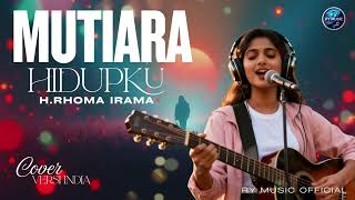 Download lagu MUTIARA HIDUPKU - H.RHOMA IRAMA (COVER VERSI INDIA) mp3