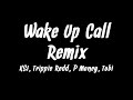 Wake Up Call Remix Lyrics Wake Up Call Remix Lyrics