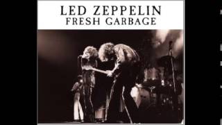 Led Zeppelin   Fresh Garbage 01 10 1969