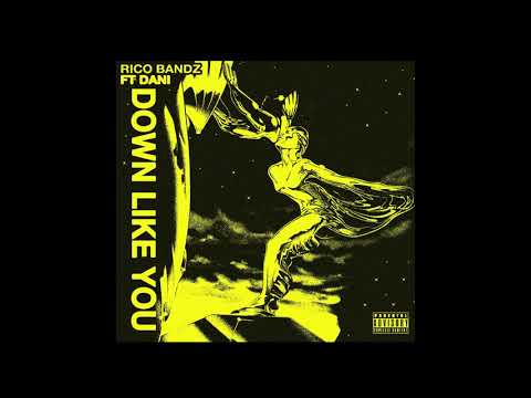 Rico Bandz (Ft. Dani) Down Like You (Prod. andyr)