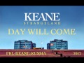 Keane - Day Will Come