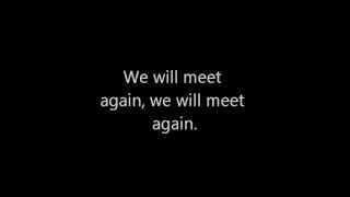 Download lagu We Will Meet Again w/ lyrics mp3