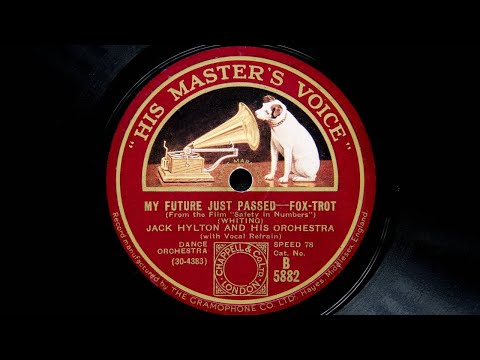Jack Hylton and His Orchestra - My Future Just Passed (1930)
