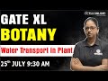 GATE 2026 GATE XL Botany Water Transport In Plant Vandana Sharma