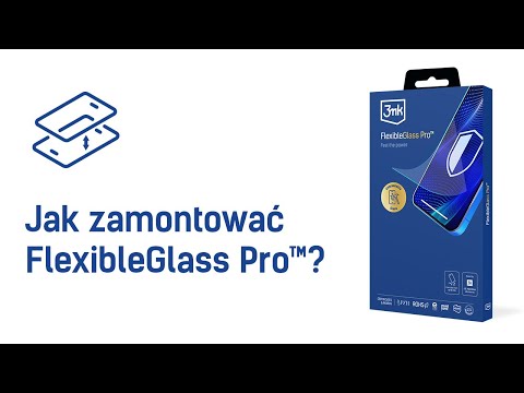 3mk FlexibleGlass Pro™ - Jak zamontować?