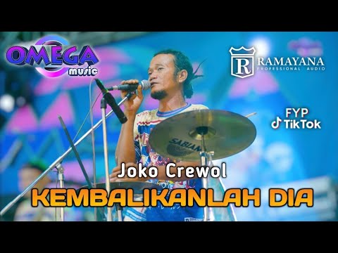 KEMBALIKANLAH DIA | JOKO CREWOL | OMEGA MUSIC | LIVE NGEMPLAK SAMBIKEREP SURABAYA