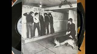 Jerks - Get your woofing dog off me