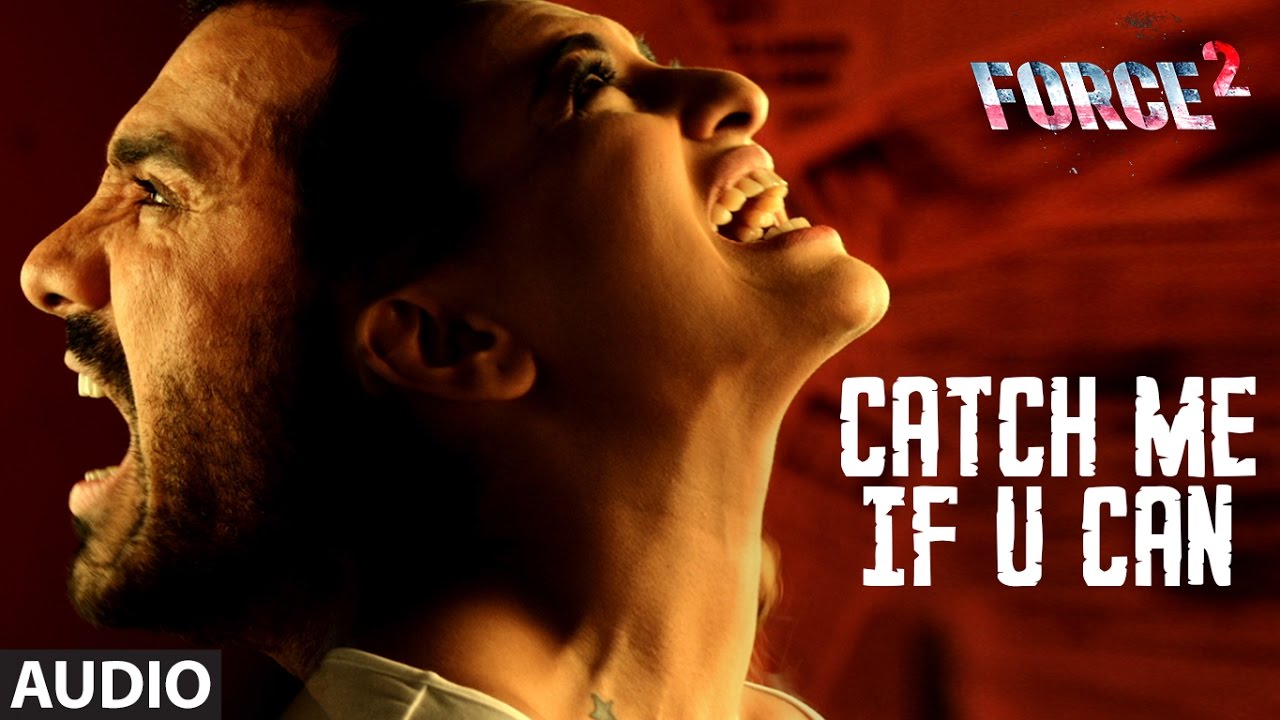 Catch Me If U Can Lyrics  | Force 2 | John Abraham, Sonakshi Sinha | Amaal Mallik | Gourov Roshin
