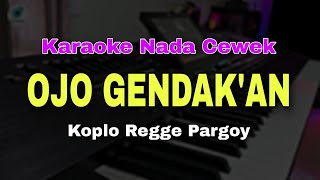 Download lagu OJO GENDAKAN - SHINTA ARSINTA || KARAOKE KOPLO PARGOY NADA CEWEK mp3 Download lagu OJO GENDAKAN - SHINTA ARSINTA || KARAOKE KOPLO PARGOY NADA CEWEK mp3