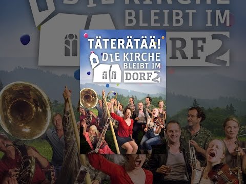 Täterätää - Die Kirche bleibt im Dorf 2