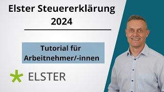 Elster Einkommensteuererklärung 2024 - Schritt für Schritt Anleitung -