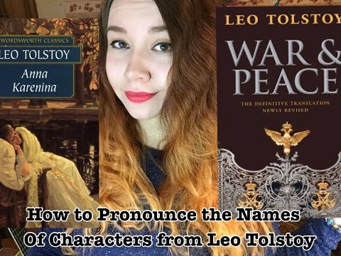 Leo Tolstoy- How to Pronounce the Names of Characters
