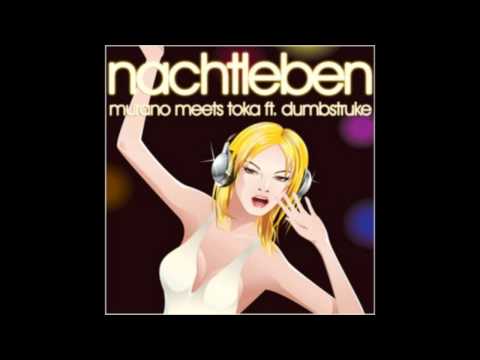 Murano Meets Toka feat. Dumbstruke - Nachtleben (Club Mix)