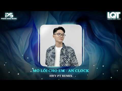 Mở Lối Cho Em (HUYPT REMIX) - An Clock | từ ngày em đi anh trằn trọc...