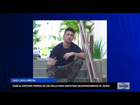 Família contrata peritos de São Paulo para investigar desaparecimento de jovem 29 09 2022