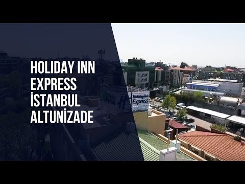 Holiday Inn Express İstanbul Altunizade Tanıtım Filmi