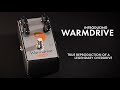 Introducing Warmdrive | True Pedal Reproduction Delivering That Special Overdriven Amp Sound