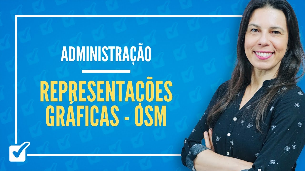 10.03.02. Aula de Representações gráficas - OSM (Administração)