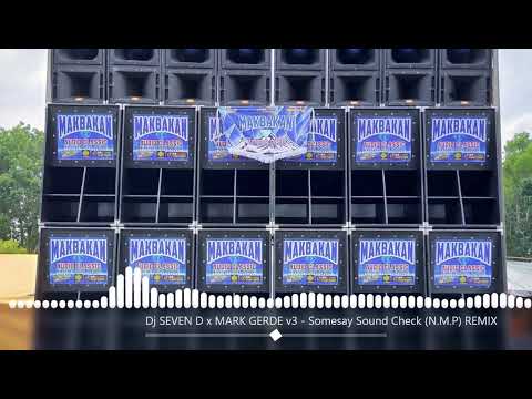 Somesay Sound Check ft DJ MARK GERDE & DJ SEVEN